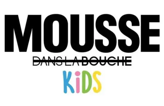 Mousse Dans La Bouche Kids